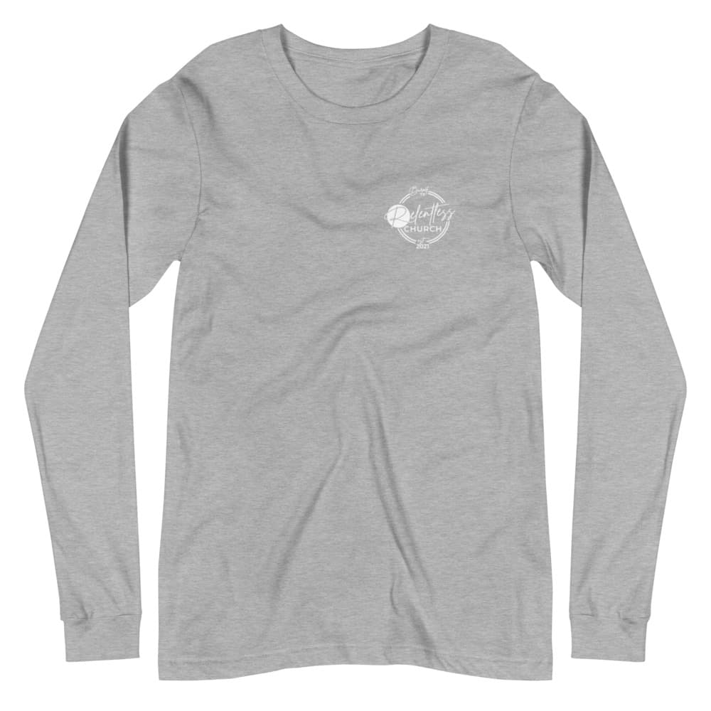 Relentless Unisex Long Sleeve Shirt