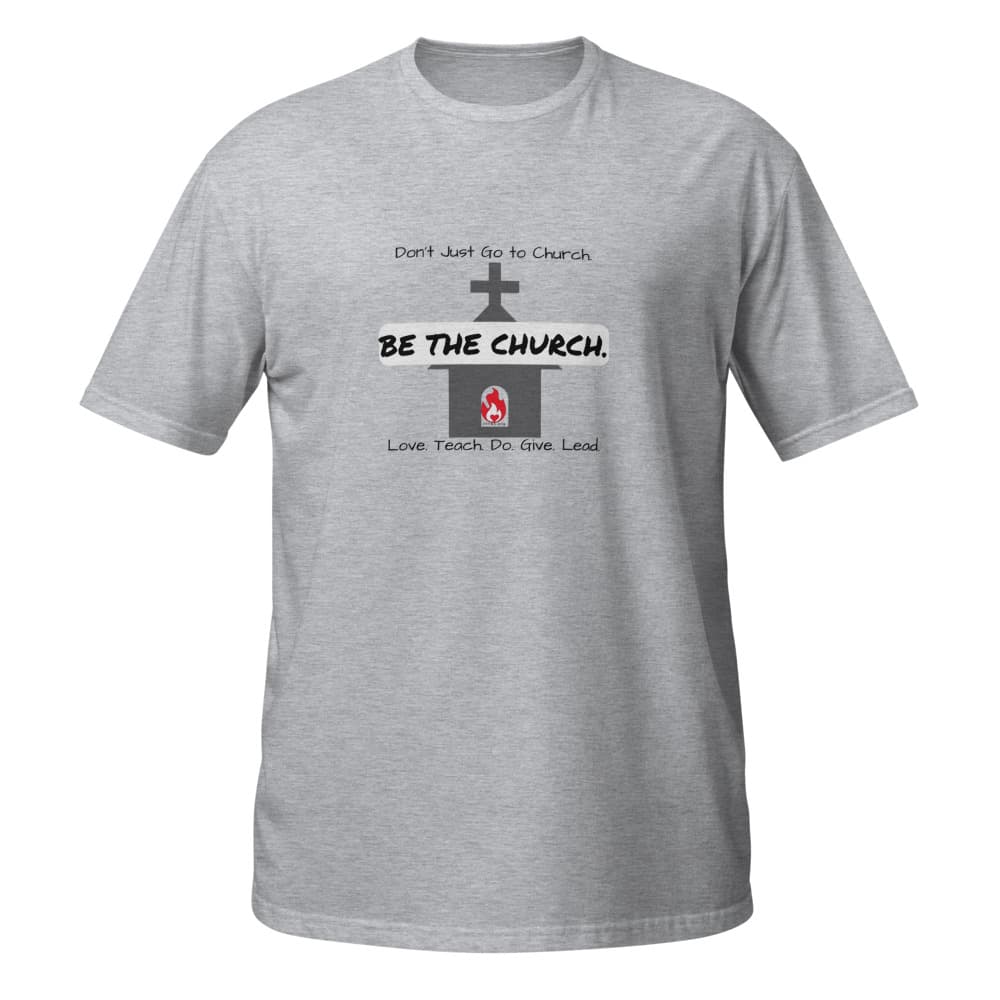 Be The Church T-Shirt