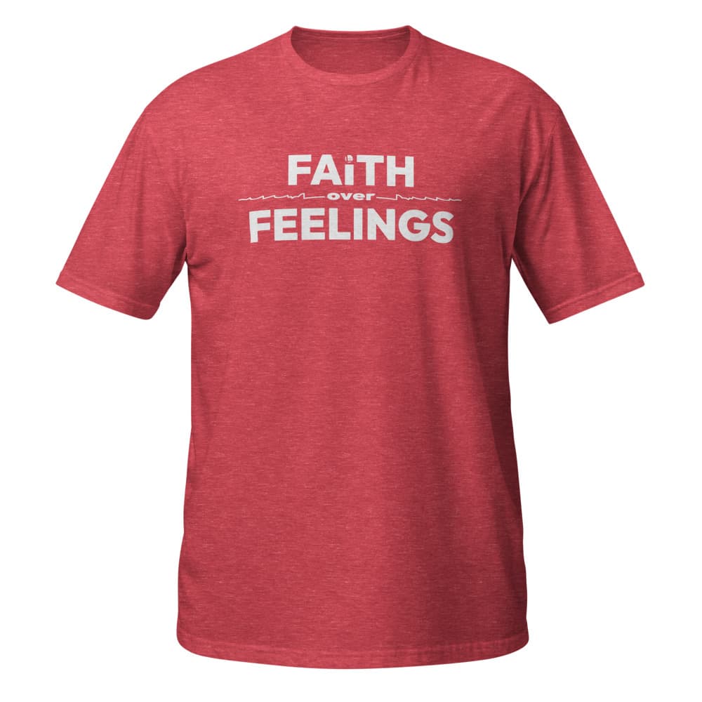 Faith Over Feelings T-Shirt
