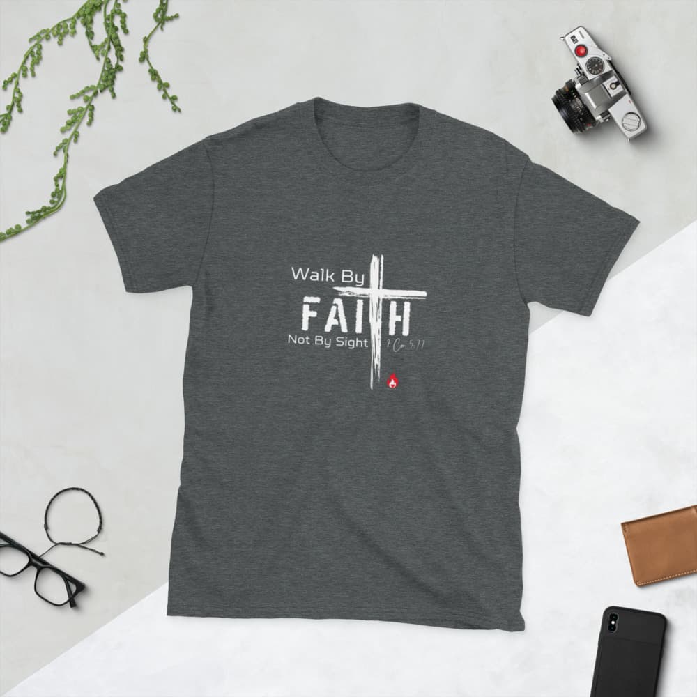 Walk By Faith T-Shirt