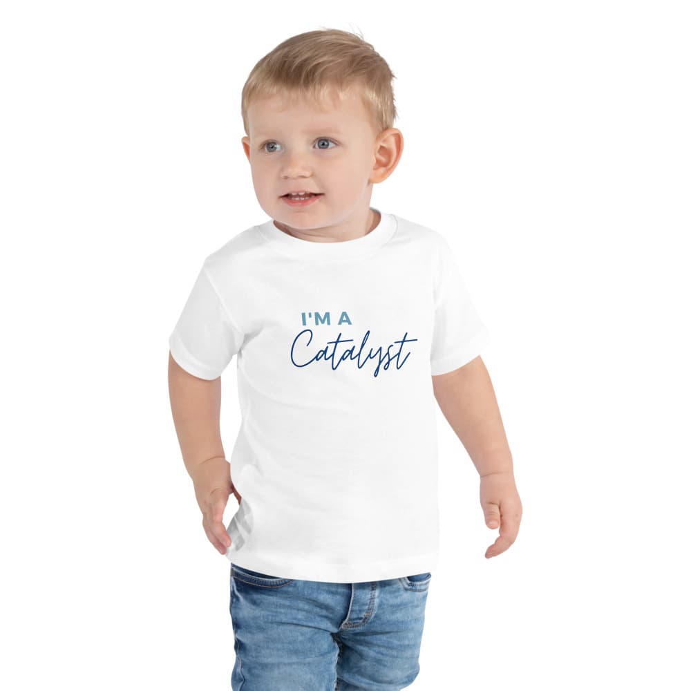 Toddler I'm a Catalyst