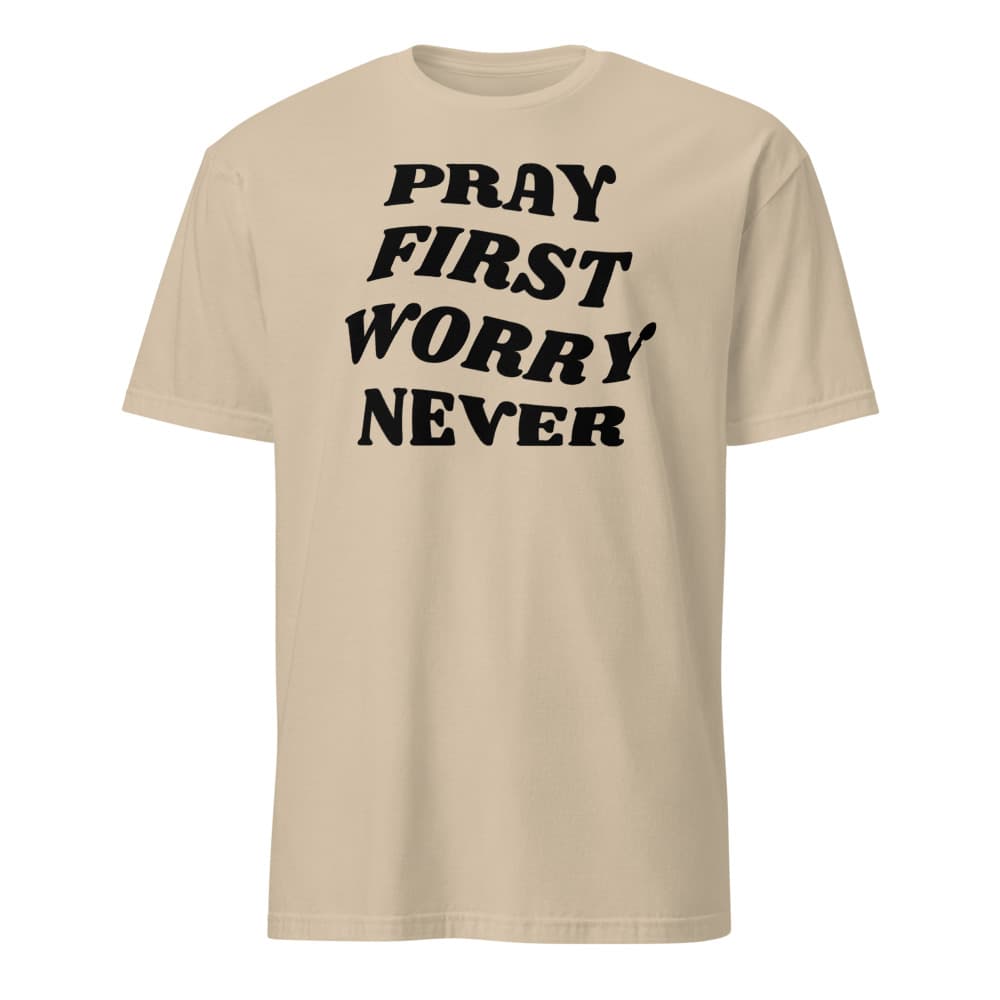 Pray First, Worry Never
