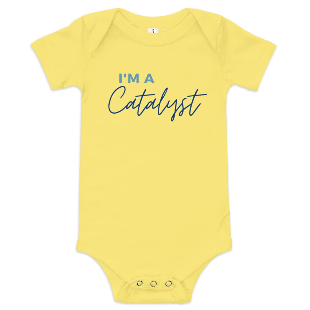 Baby I'm a Catalyst