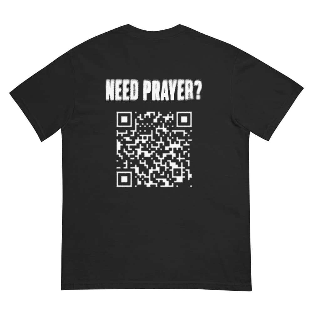 Need Prayer? T-Shirt