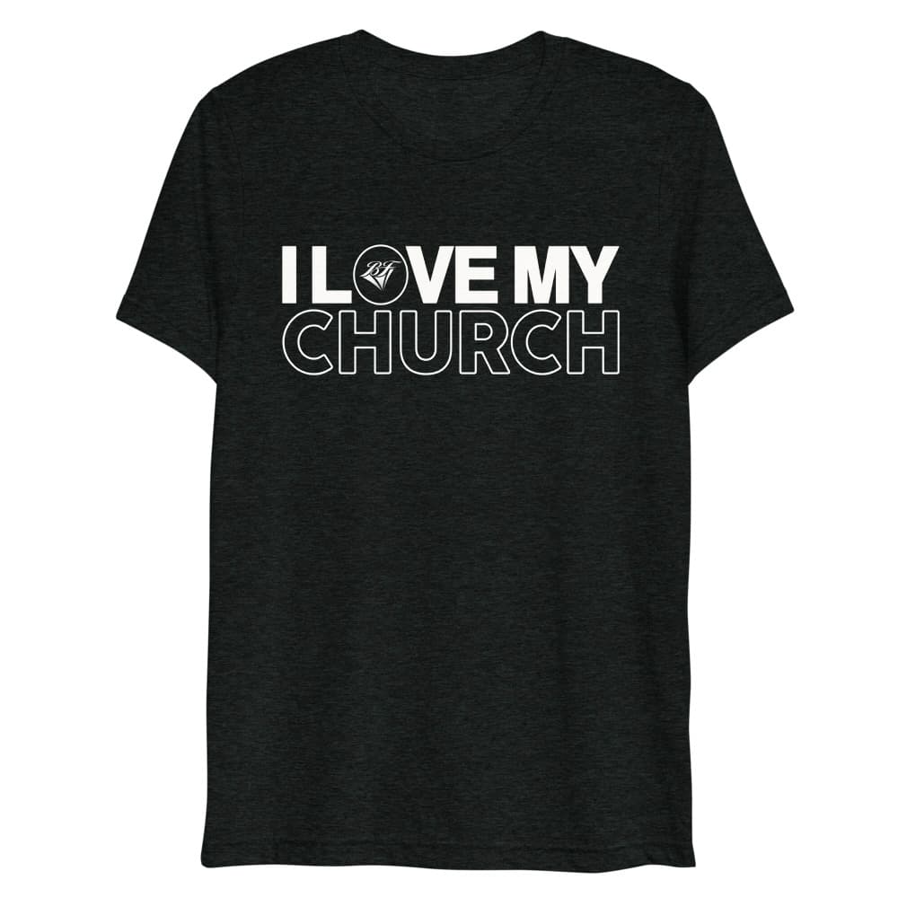 Love My Church Triblend Tee *Design on front*