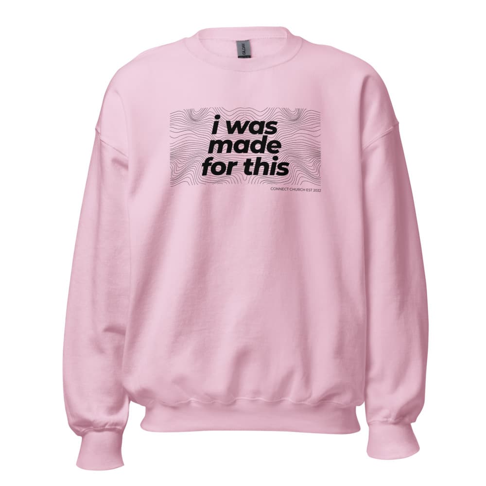 Unisex Heavy Blend Crewneck I was made for this