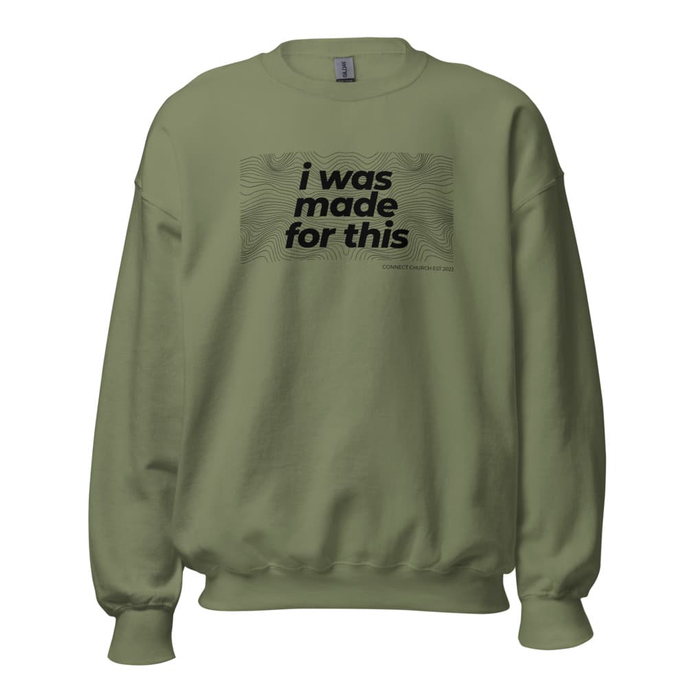 Unisex Heavy Blend Crewneck I was made for this