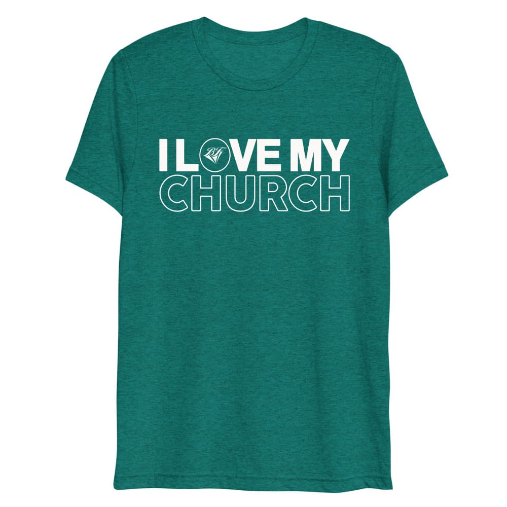 Love My Church Triblend Tee *Design on front*