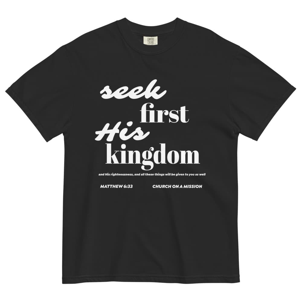 Seek first His kingdom (black)