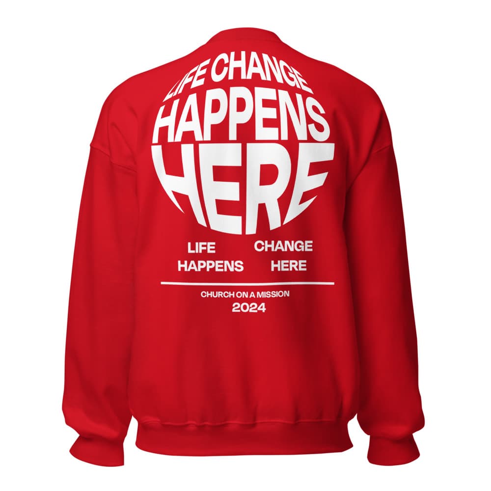CM - Life Change Happens Here - Crewneck - Front+Back