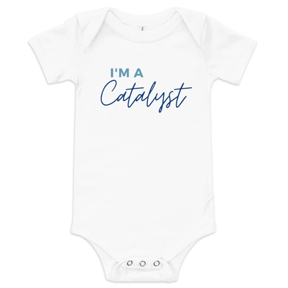 Baby I'm a Catalyst