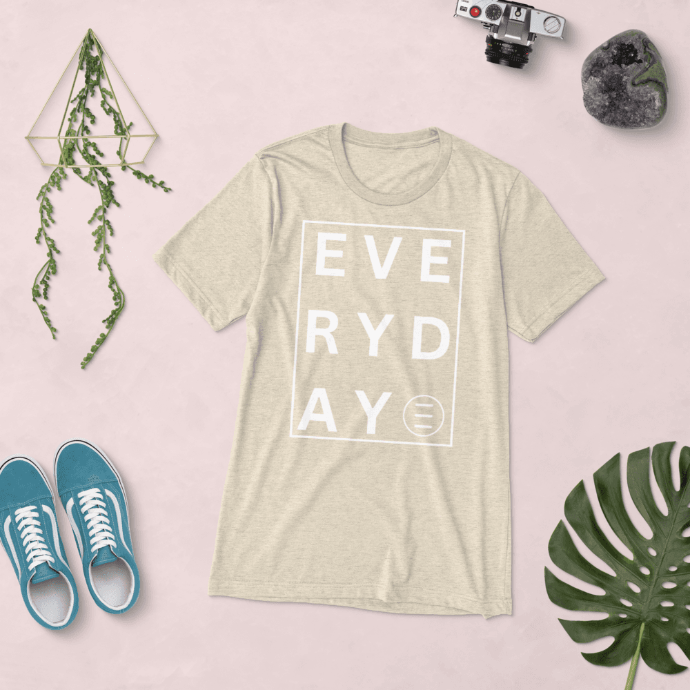 EVERYDAY T-Shirt