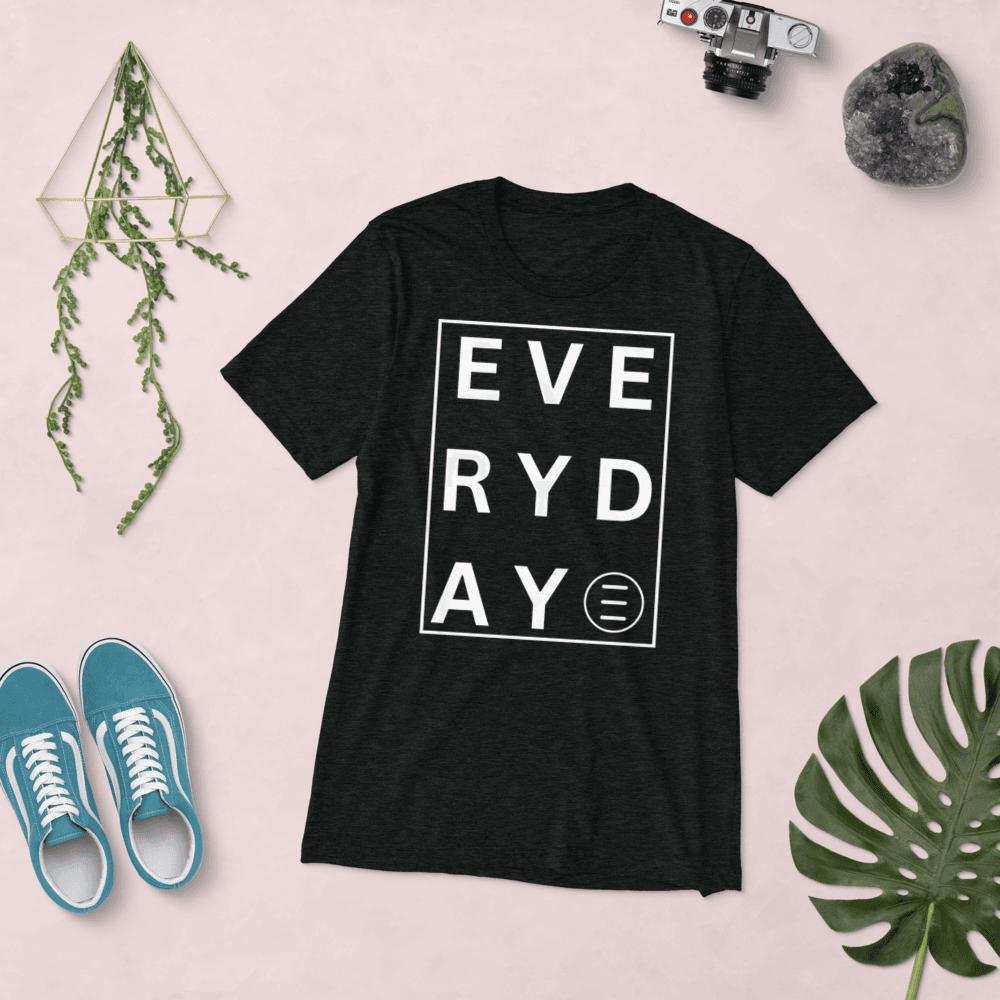 EVERYDAY T-Shirt