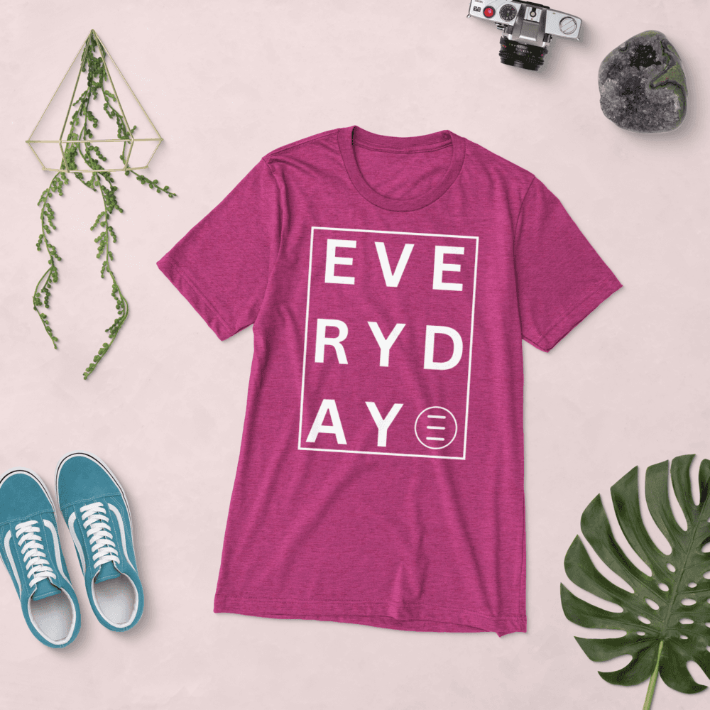 EVERYDAY T-Shirt