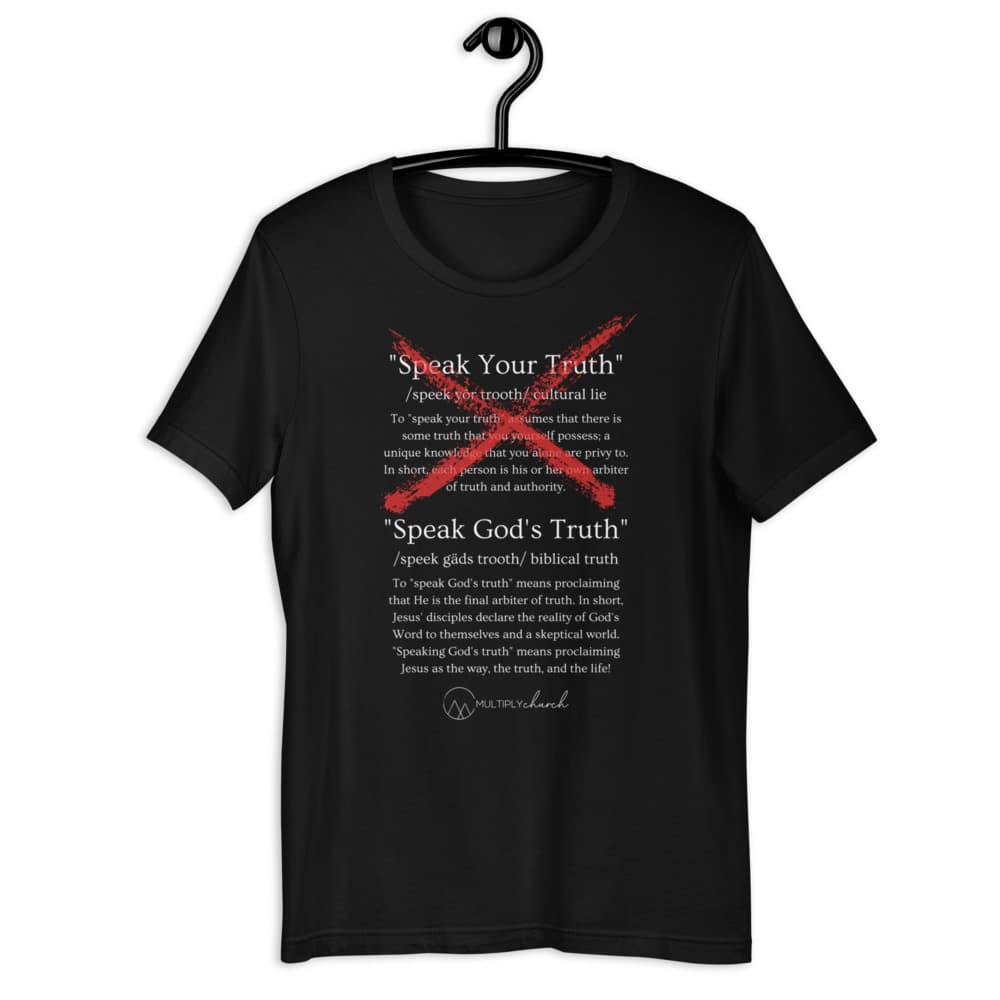 Speak God's Truth Solid Style Bella + Canvas T-Shirt